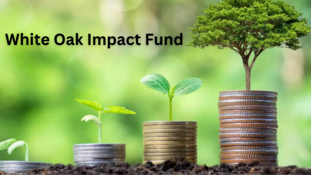 White Oak Impact Fund