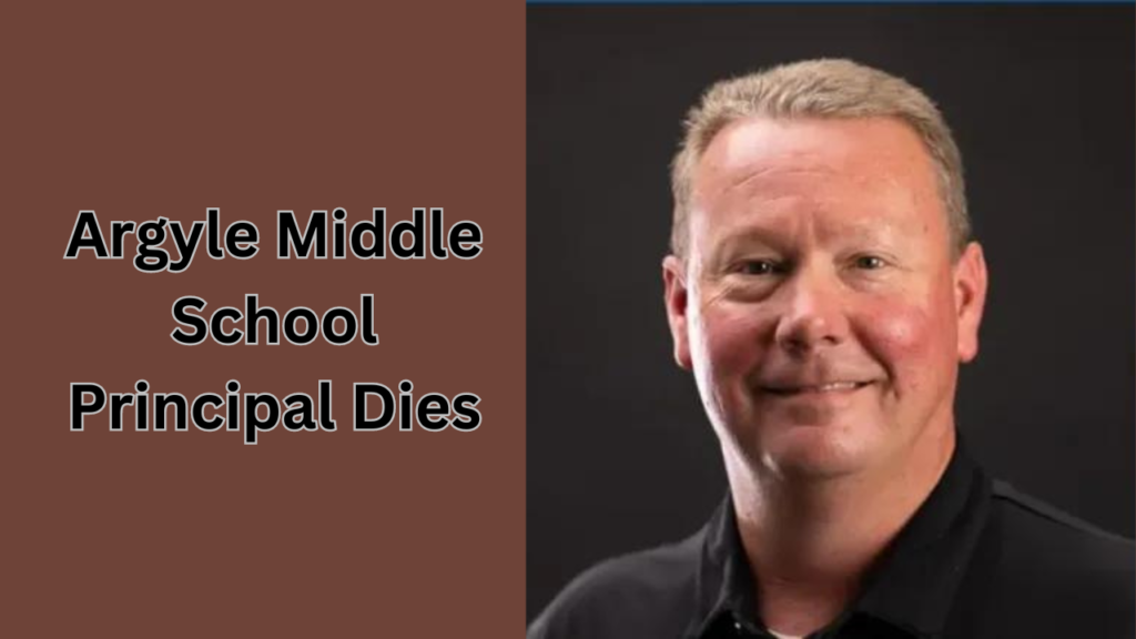 Argyle Middle School Principal Dies