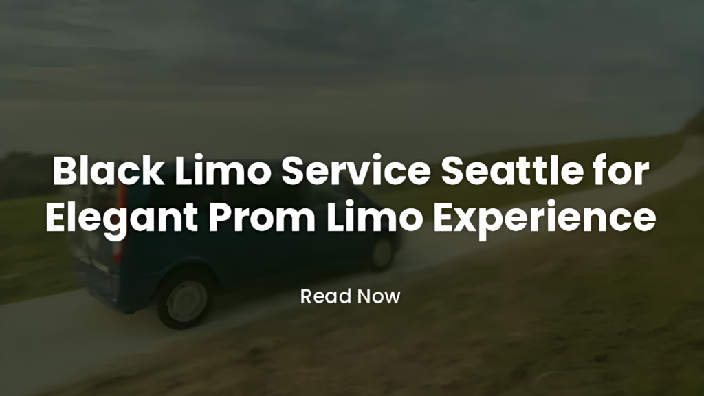 Black Limo Service Seattle